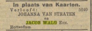 Verlovingsaankondiging van Jacob walg en Anna van Straten uit de krant. Van een huwelijk komt het uiteindelijk niet.
Datum: 28  januari 1916
Bron: Delpher